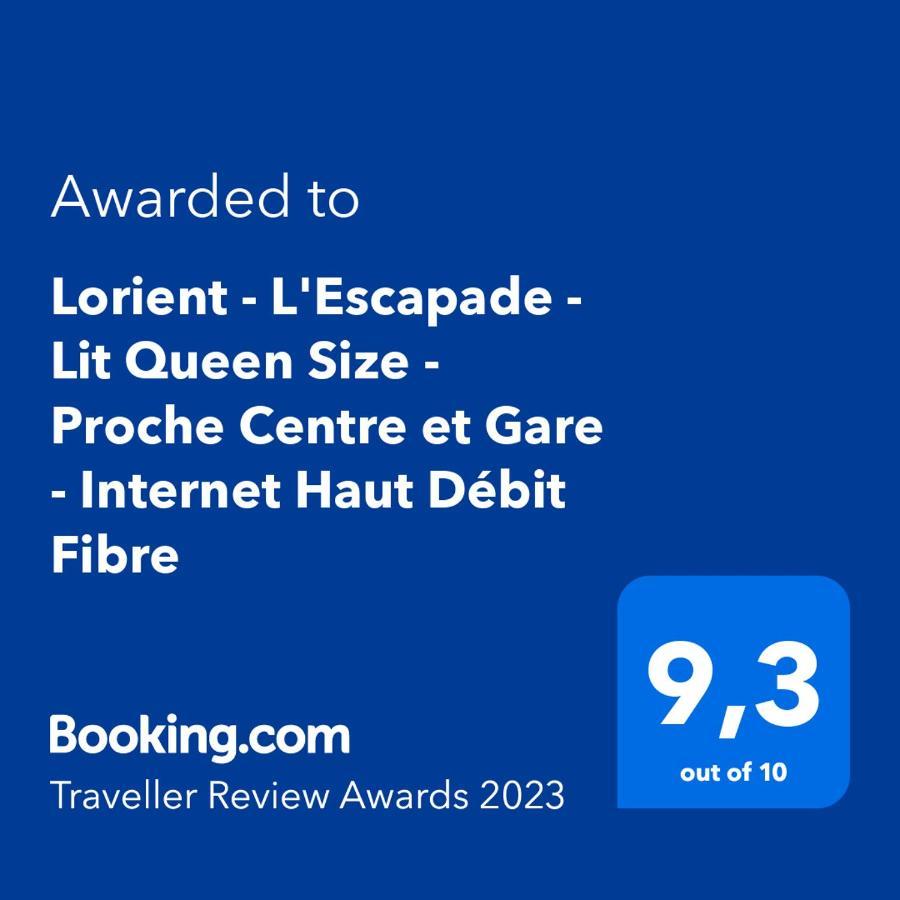 Lorient - L'Escapade - Lit Queen Size - Proche Centre Et Gare - Internet Haut Debit Fibre المظهر الخارجي الصورة